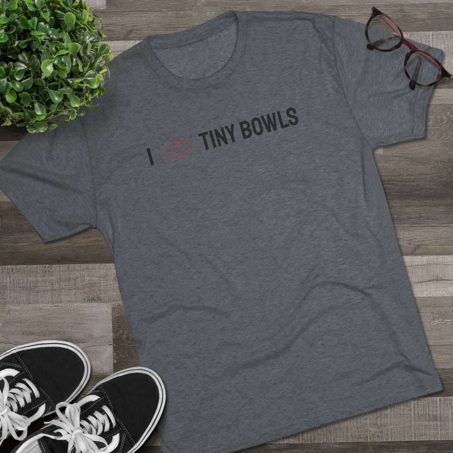 I ❤️ Tiny Bowls Unisex Tri-Blend Crew Tee